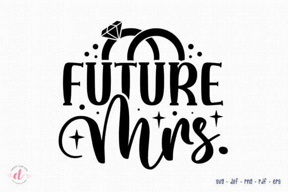 Future Mrs. Wife SVG Wife Life SVG Review