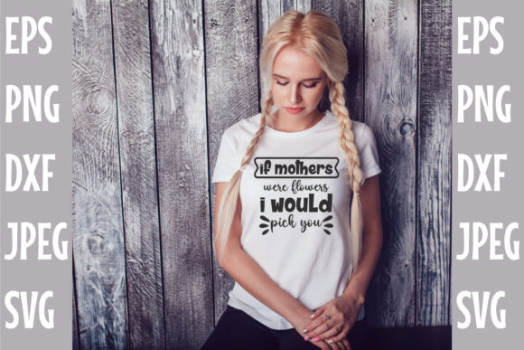 If Mothers Were Flowers SVG DESIGN Review