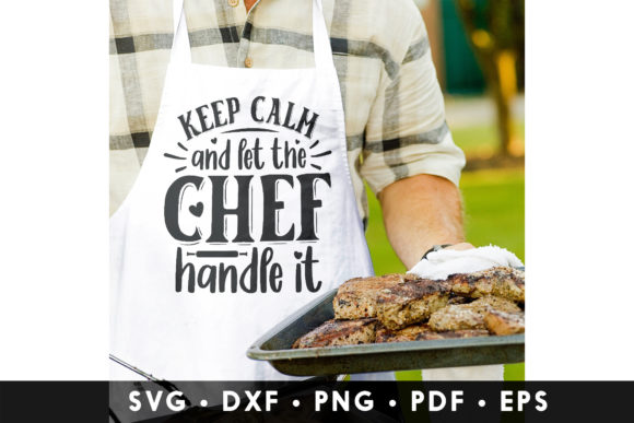 Keep Calm and Let the Chef Handle It SVG