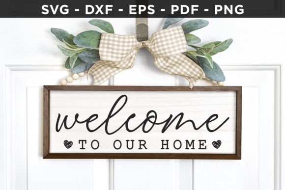 Welcome to Our Home SVG Review